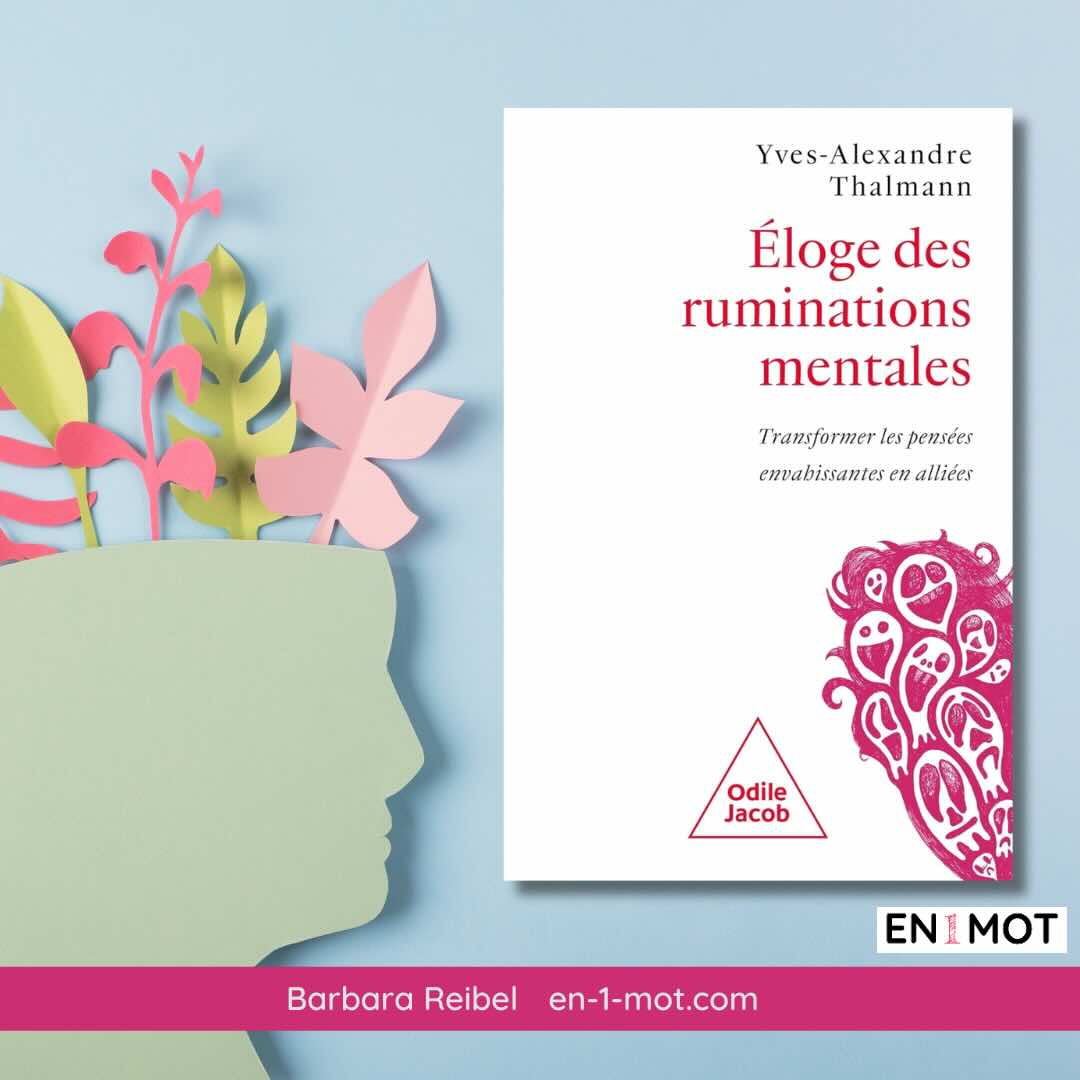 Eloge des ruminations mentales yves-alexandre thalmann